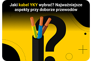 Jaki kabel YKY wybrać? Najważniejsze aspekty przy doborze kabla ziemnego