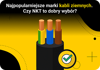 Najpopularniejsze marki kabli ziemnych – czy NKT to dobry wybór?